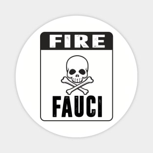 fire fauci Magnet